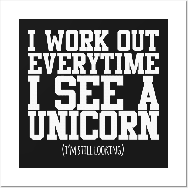 I Workout Everytime I See A Unicorn Wall Art by thingsandthings